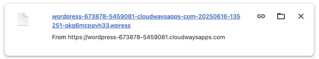 Download the .wpress file to your computer for manual upload.